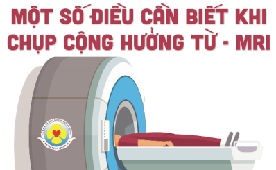 Một số điều cần biết khi chụp cộng hưởng từ- MRI